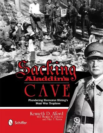 Sacking Aladdin’s Cave: Plundering Göring’s Nazi War Trophies cover