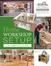 Home Woodworker Series: Home Workshop Setup—the Complete Guide cover