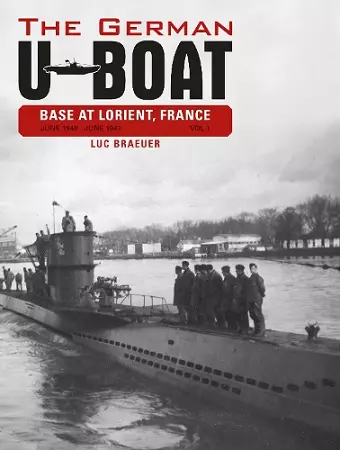 The German U-Boat Base at Lorient, France, Vol.1 cover