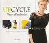 Upcycle Your Wardrobe cover