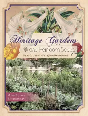 Heritage Gardens, Heirloom Seeds cover