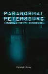 Paranormal Petersburg, Virginia, and the Tri-Cities Area cover