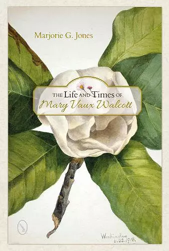 The Life and Times of Mary Vaux Walcott cover