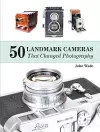 50 Landmark Cameras That Changed Photography cover