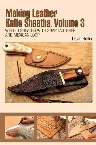 Making Leather Knife Sheaths, Volume 3 cover