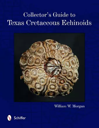Collector's Guide to Texas Cretaceous Echinoids cover