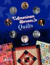 American Heroes Quilts, Past & Present cover