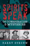 Spirits Speak of Conspiracies and Mysteries cover