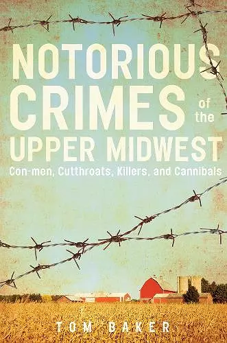 Notorious Crimes of the Upper Midwest cover