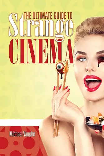 The Ultimate Guide to Strange Cinema cover