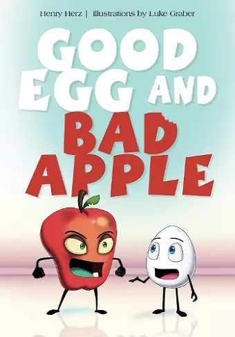 Good Egg and Bad Apple cover