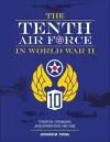 The Tenth Air Force in World War II cover