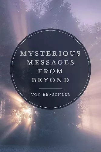 Mysterious Messages from Beyond cover