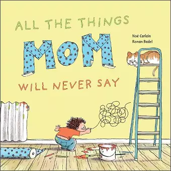 All the Things Mom Will Never Say cover