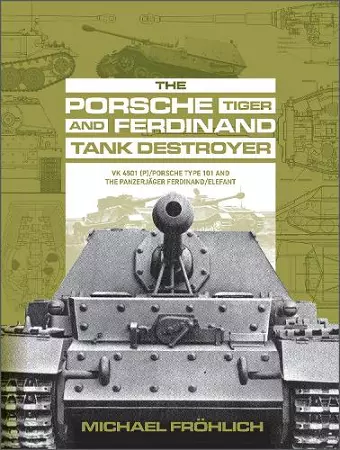 The Porsche Tiger and Ferdinand Tank Destroyer cover