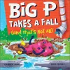Big P Takes a Fall (and That’s Not All) cover