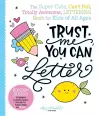 Trust Me, You Can Letter cover