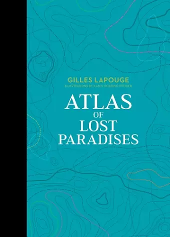 Atlas of Lost Paradises cover