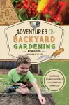 Adventures in Backyard Gardening cover