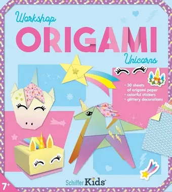 Unicorns Origami Workshop with 30 Sheets of Paper, Instructions, Glittery Decorations, and Stickers cover