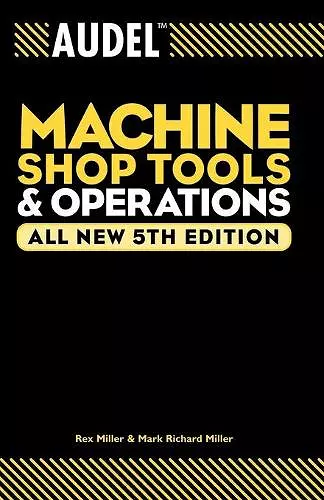 Audel Machine Shop Tools and Operations cover