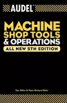 Audel Machine Shop Tools and Operations cover