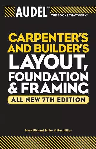 Audel Carpenter's and Builder's Layout, Foundation, and Framing cover