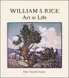 William S. Rice Art and Life cover