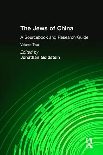 The Jews of China: v. 2: A Sourcebook and Research Guide cover