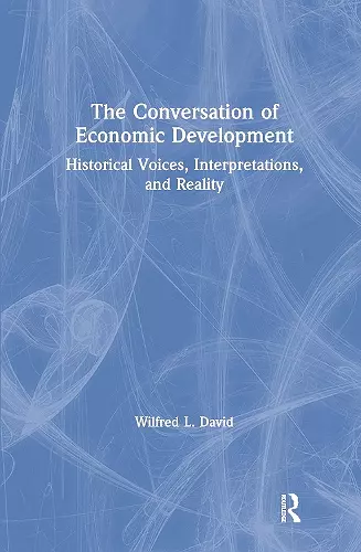 The Conversation of Economic Development: Historical Voices, Interpretations and Reality cover