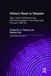 China's Road to Disaster: Mao, Central Politicians and Provincial Leaders in the Great Leap Forward, 1955-59 cover