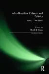 Afro-Brazilian Culture and Politics cover