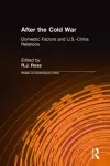 After the Cold War: Domestic Factors and U.S.-China Relations cover