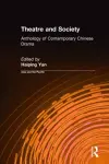 Theatre and Society: Anthology of Contemporary Chinese Drama cover