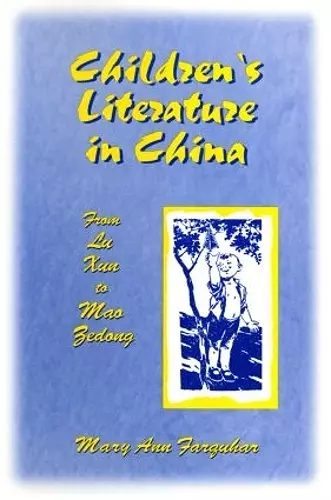 Children's Literature in China: From Lu Xun to Mao Zedong cover