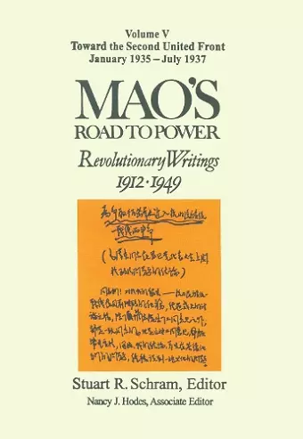 Mao's Road to Power: Revolutionary Writings, 1912-49: v. 5: Toward the Second United Front, January 1935-July 1937 cover