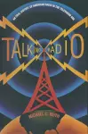 Talking Radio: An Oral History of American Radio in the Television Age cover