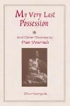 My Very Last Possession and Other Stories cover