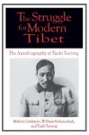 The Struggle for Modern Tibet: The Autobiography of Tashi Tsering cover