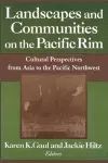 Landscapes and Communities on the Pacific Rim: From Asia to the Pacific Northwest cover