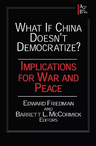 What if China Doesn't Democratize? cover