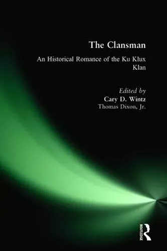 The Clansman: An Historical Romance of the Ku Klux Klan cover