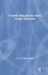 Central Asia and the New Global Economy cover