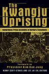 The Kwangju Uprising: A Miracle of Asian Democracy as Seen by the Western and the Korean Press cover