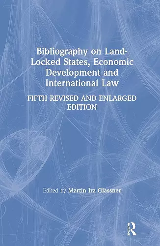 Bibliography on Land-locked States, Economic Development and International Law cover