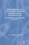 Bibliography on Land-locked States, Economic Development and International Law cover