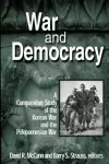 War and Democracy: A Comparative Study of the Korean War and the Peloponnesian War cover