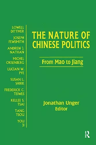 The Nature of Chinese Politics: From Mao to Jiang cover