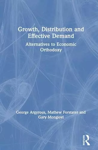 Growth, Distribution and Effective Demand cover