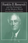 Franklin D.Roosevelt and the Formation of the Modern World cover